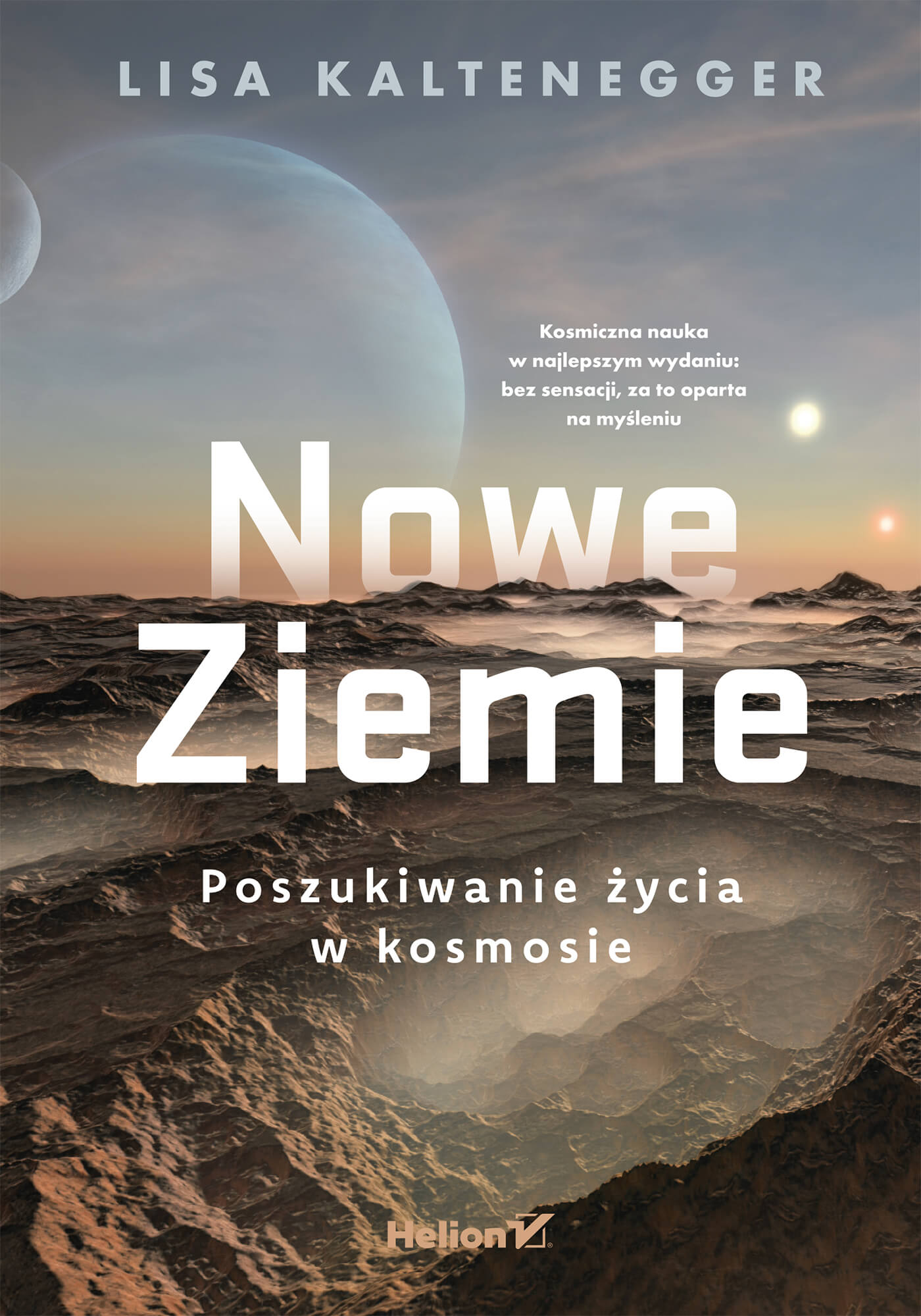 Nowe Ziemie. Poszukiwanie życia w kosmosie Lisa Kaltenegger